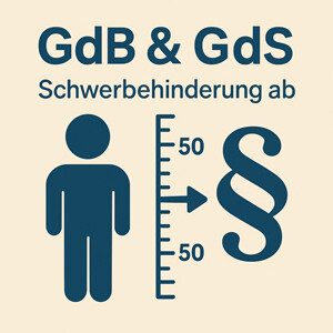 Grad der Behinderung (GdB) & Grad der Schädigungsfolgen (GdS) – einfach erklärt