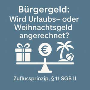 Bürgergeld: Urlaubs- und Weihnachtsgeld – wird es angerechnet?