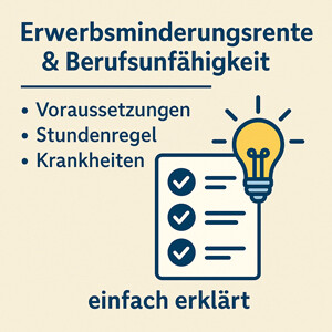 Erwerbsminderungsrente & Berufsunfähigkeit: Voraussetzungen, Stundenregel, Krankheiten (einfach erklärt)