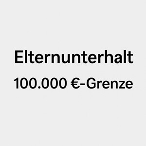 § 94 SGB XII: Elternunterhalt bei Grundsicherung im Alter – 100.000-€-Grenze