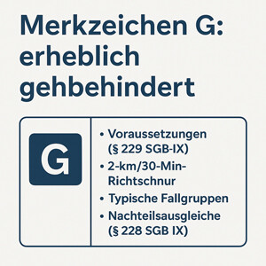 Merkzeichen G im Schwerbehindertenausweis: Voraussetzungen, Bedeutung & Vorteile