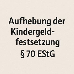 Aufhebung und Änderung von Kindergeldfestsetzungen – Rückforderung von Leistungen