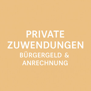 Zur Anrechnung privater Geldzuwendungen beim Bürgergeld