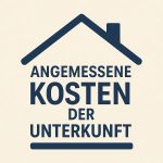 Angemessene Kosten der Unterkunft (KdU) nach § 22 SGB II / § 35 SGB XII – Wohnfläche, Mietspiegel & Rechtsprechung 1