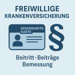 Freiwillige Krankenversicherung – Beitritt, Beiträge & Beitragsbemessung (§ 9 & 240 SGB V) 1