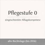 Pflegestufe 0: Voraussetzungen & Leistungen nach altem Recht 1