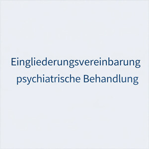 Eingliederungsvereinbarung und Pflicht zur psychiatrischen Behandlung