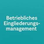 Das betriebliche Eingliederungsmanagement im Schwerbehindertenrecht 2