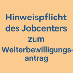 Verletzung einer Aufklärungspflicht zum Weiterbewilligungsantrag - sozialrechtlichen Herstellungsanspruch 1