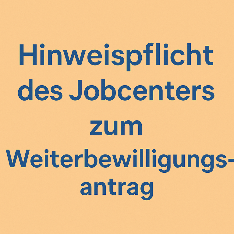 Verletzung einer Aufklärungspflicht zum Weiterbewilligungsantrag – sozialrechtlichen Herstellungsanspruch