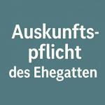 Auskunftspflicht des Ehegatten nach § 117 SGB XII – Elternunterhalt 1