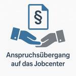 Der Übergang von Ansprüchen gegen Dritte auf das Jobcenter (§ 33 SGB II) 2