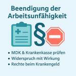 Beendigung der Arbeitsunfähigkeit durch die Krankenversicherung 1 Beendigung der Arbeitsunfähigkeit durch die Krankenversicherung 1