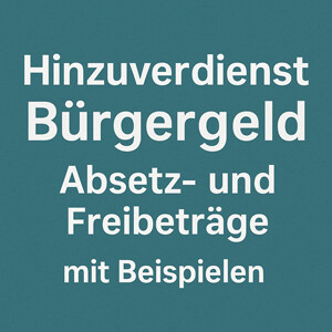 Hinzuverdienst beim Bürgergeld, Absetz- und Freibeträge