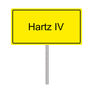 gelbes Schild mit Aufschrift Hartz IV