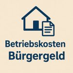 Betriebskostennachzahlung & Guthaben im Bürgergeld – Voraussetzungen für die Kostenübernahme 1