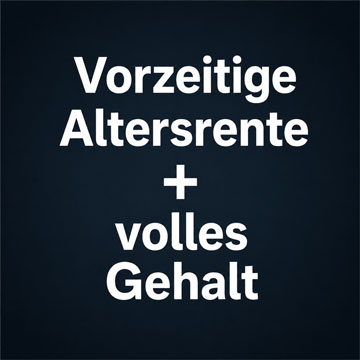 Vorzeitige Altersrente + volles Gehalt: Wurden die Folgen der neuen Rechtslage seit 2023 vielfach unterschätzt?